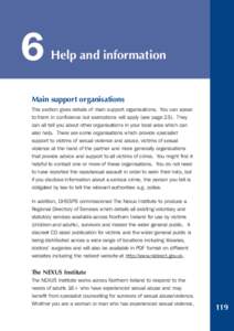 6  Help and information Main support organisations This section gives details of main support organisations. You can speak