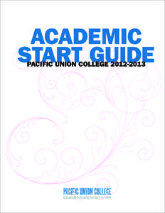 ACADEMIC START GUIDE PACIFIC UNION COLLEGE[removed] ACADEMIC START GUIDE