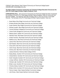 CONTACT: Brian Bolyard, West Virginia Community and Technical College System[removed], [removed] The West Virginia Council for Community and Technical College Education Announces the 2012 Phi Theta Kappa A