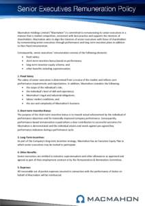 Heading Macmahon Holdings Limited (“Macmahon”) is committed to remunerating its senior executives in a manner that is market competitive, consistent with best practice and supports the interests of shareholders. Macm