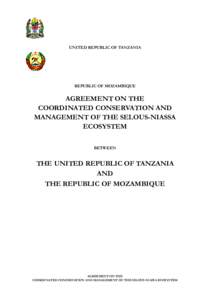 UNITED REPUBLIC OF TANZANIA  REPUBLIC OF MOZAMBIQUE AGREEMENT ON THE COORDINATED CONSERVATION AND