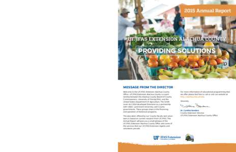 2015 Annual Report  UF/IFAS EXTENSION ALACHUA COUNTY PROVIDING SOLUTIONS UF/IFAS EXTENSION ALACHUA COUNTY AGENTS