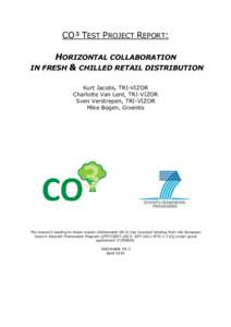 CO³ TEST PROJECT REPORT: HORIZONTAL COLLABORATION IN FRESH & CHILLED RETAIL DISTRIBUTION Kurt Jacobs, TRI-VIZOR Charlotte Van Lent, TRI-VIZOR Sven Verstrepen, TRI-VIZOR