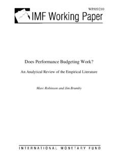 Does Performance Budgeting Work? An Analytical Review of the Empirical Literature; by Marc Robinson and Jim Brumby; IMF Working paper[removed]; November 1, 2005.
