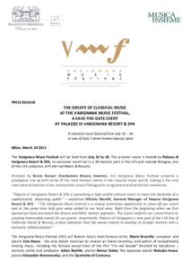 PRESS RELEASE  THE GREATS OF CLASSICAL MUSIC AT THE VARIGNANA MUSIC FESTIVAL, A SAVE-THE-DATE EVENT AT PALAZZO DI VARIGNANA RESORT & SPA