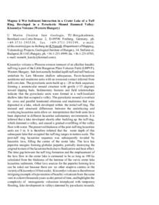 Magma û Wet Sediment Interaction in a Crater Lake of a Tuff Ring, Developed in a Pyroclastic Mound Dammed Valley: Kissomlyo Volcano (Western Hungary) U Martin (Institut fuer Geologie, TU-Bergakademie, Bernhard-von-Cotta