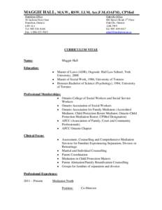 MAGGIE HALL, M.S.W., RSW, LLM, Acc.F.M.(OAFM), CPMed Hamilton Office 46 Jackson Street East Hamilton, Ontario L8N 1L1 Tel: [removed]