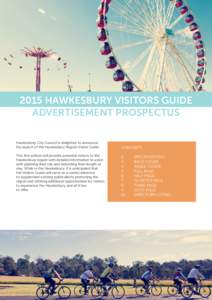 2015 HAWKESBURY VISITORS GUIDE ADVERTISEMENT PROSPECTUS Hawkesbury City Council is delighted to announce the launch of the Hawkesbury Region Visitor Guide. This first edition will provide potential visitors to the Hawkes
