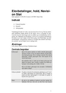 Elevbetalinger, hold, Navision Stat Sidst opdateretversion 2.4/UNI•C/Steen Eske Indhold  Centrale begreber  Generelt