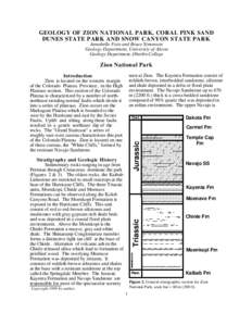 GEOLOGY OF ZION NATIONAL PARK, CORAL PINK SAND DUNES STATE PARK AND SNOW CANYON STATE PARK Annabelle Foos and Bruce Simonson Geology Department, University of Akron Geology Department, Oberlin College