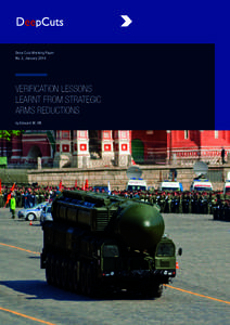 Deep Cuts Working Paper No. 2, January 2014 VERIFICATION LESSONS LEARNT FROM STRATEGIC ARMS REDUCTIONS