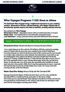 AWARD-WINNING CREW  5-STAR DREAM CUISINE Wine Voyages Programs 11433: Rome to Athens The SeaDream Wine Voyages bring a heightened experience to your yachting