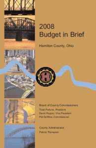 2008 Budget in Brief Hamilton County, Ohio Board of County Commissioners Todd Portune, President