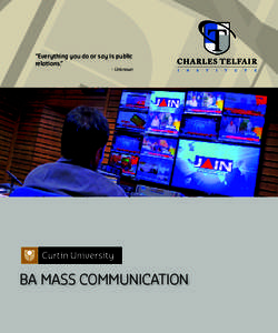 “Everything you do or say is public relations.” – Unknown  BA MASS COMMUNICATION