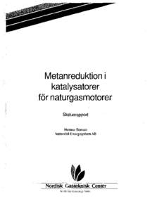 Metanreduktion i katalysatorer för naturgasmotorer statusrapport  Helena Boman