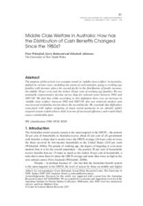 81 AUSTRALIAN JOURNAL OF L ABOUR ECONOMICS Volume 14 • Number 2 • 2011 • ppMiddle Class Welfare in Australia: How has the Distribution of Cash Benefits Changed