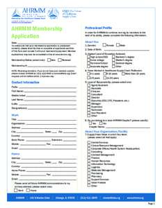 AHRMM Membership Application Date: _________________________________________________ To make sure that your membership application is processed correctly, please take the time to complete all applicable sections of this 