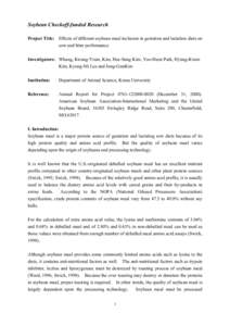 Soybean Checkoff-funded Research Project Title: Effects of different soybean meal inclusion in gestation and lactation diets on sow and litter performance Investigators: Whang, Kwang-Youn, Kim, Hee-Sung Kim, Yoo-Heon Par