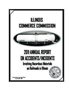 ILLINOIS COMMERCE COMMISSION 2011 ANNUAL REPORT ON ACCIDENTS/INCIDENTS Involving Hazardous Materials