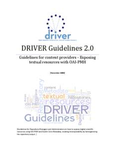 Digital Repository Infrastructure Vision for European Research  DRIVER Guidelines 2.0 Guidelines for content providers - Exposing textual resources with OAI-PMH