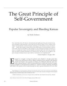 The Great Principle of Self-Government Popular Sovereignty and Bleeding Kansas by Nicole Etcheson  Now, my friends, if we will only act conscientiously and rigidly upon this great principle of popular sovereignty, which 