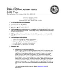 County of Placer SHERIDAN MUNICIPAL ADVISORY COUNCIL P. O. Box 185 Sheridan, CA[removed]County Contact: Administrative Aide[removed]REGULAR MEETING AGENDA