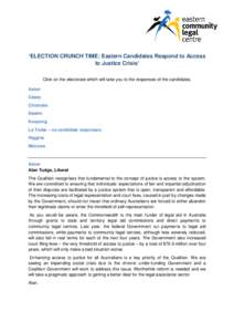 ‘ELECTION CRUNCH TIME: Eastern Candidates Respond to Access to Justice Crisis’ Click on the electorate which will take you to the responses of the candidates. Aston Casey Chisholm