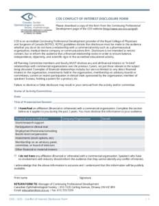 COS CONFLICT OF INTEREST DISCLOSURE FORM Please download a copy of this form from the Continuing Professional Development page of the COS website (http://www.cos-sco.ca/cpd/). COS is an accredited Continuing Professional
