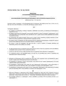 OFFICIAL JOURNAL “DZ.U.” NO. 150, ITEM 895  REGULATION OF THE NATIONAL BROADCASTING COUNCIL of 30 June 2011 concerning principles of advertising and teleshopping in radio and television programme services