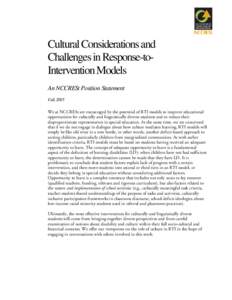 Cultural Considerations and Challenges in Response-toIntervention Models An NCCRESt Position Statement Fall, 2005 We at NCCRESt are encouraged by the potential of RTI models to improve educational opportunities for cultu