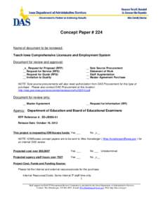 Concept Paper # 224  Name of document to be reviewed: Teach Iowa Comprehensive Licensure and Employment System Document for review and approval: _x_ Request for Proposal (RFP)