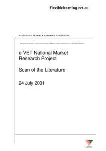 AUSTRALIAN FLEXIBLE LEARNING FRAMEWORK  Managed by the Flexible Learning Advisory Group on behalf of all States and Territories in conjunction with ANTA e-VET National Market Research Project