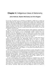 Chapter 4: Indigenous Uses of Astronomy Jarita Holbrook, Stephen McCluskey and Clive Ruggles In one sense, all cultural uses of astronomy are indigenous, whether past or present. In practice, though, the term ‘indigeno
