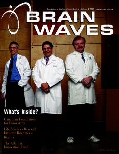 BRAIN WAVES Newsletter of the Brain Repair Centre • Volume 4, 2007 • www.brainrepair.ca What’s inside? Canadian Foundation