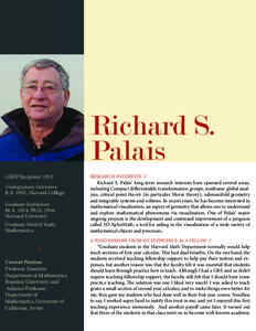 Richard S. Palais GRFP Recipient: 1952 Undergraduate Institution:  B.A. 1952, Harvard College