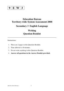 9 E W 3  Education Bureau Territory-wide System Assessment 2008 Secondary 3 English Language Writing