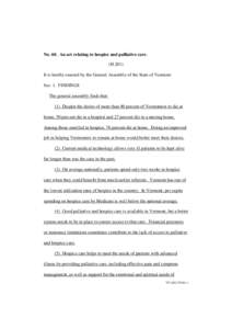 No. 60. An act relating to hospice and palliative care. (H.201) It is hereby enacted by the General Assembly of the State of Vermont: Sec. 1. FINDINGS The general assembly finds that: (1) Despite the desire of more than 