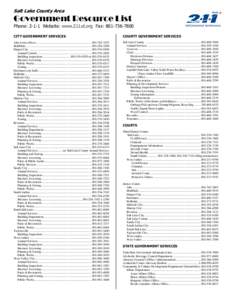 Salt Lake County Area  Government Resource List Phone: 2-1-1 Website: www.211ut.org Fax: [removed]CITY GOVERNMENT SERVICES