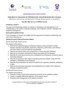 RESPIROLOGY ROTATION THE ROYAL COLLEGE OF PHYSICIANS AND SURGEONS OF CANADA Objectives of Training and Specialty Training Requirements in Anesthesia Specific Objectives in CanMEDS Format  OVERALL GOALS