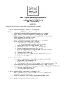 WRC Vermont Yankee Study Committee Meeting Notice and Agenda Wednesday, April 10, 2013 at 3:00 PM WRC Conference Room  AGENDA