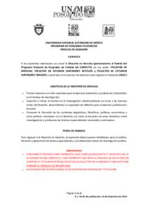 UNIVERSIDAD NACIONAL AUTÓNOMA DE MÉXICO PROGRAMA DE POSGRADO EN DERECHO PROCESO DE ADMISIÓN CONVOCA A los aspirantes interesados en cursar la Maestría en Derecho (perteneciente al Padrón del Programa Nacional de Pos