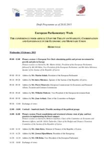 Draft Programme as of[removed]European Parliamentary Week THE CONFERENCE UNDER ARTICLE 13 OF THE TREATY ON STABILITY, COORDINATION AND GOVERNANCE IN THE ECONOMIC AND MONETARY UNION HEMICYCLE