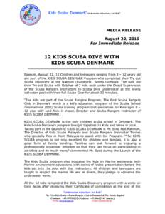Kids Scuba Denmark”Underwater Adventure for Kids”  MEDIA RELEASE August 22, 2010 For Immediate Release