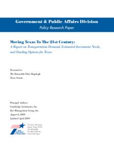 Government & Public Affairs Division Policy Research Paper Moving Texas To The 21st Century: A Report on Transportation Demand, Estimated Investment Needs, and Funding Options for Texas