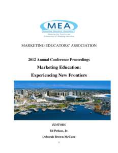 MARKETING EDUCATORS’ ASSOCIATION[removed]Annual Conference Proceedings Marketing Education: Experiencing New Frontiers