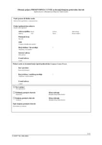 Obrazac prijave PROIZVODNJA I UVOZ za davanje/izmjenu proizvodne dozvole Application for a Manufacturer/Importer Authorisation Naziv pravne ili fizičke osobe Name of the Legal Entity or natural person