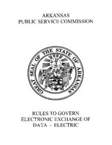 ARKANSAS PUBLIC SERVICE COMMISSION RULES TO GOVERN ELECTRONIC EXCHANGE OF DATA - ELECTRIC