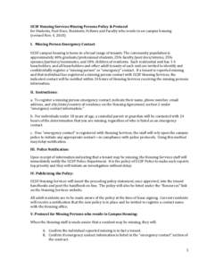 UCSF Housing Services Missing Persons Policy & Protocol  for Students, Post‐Docs, Residents, Fellows and Faculty who reside in on‐campus housing  (revised Nov. 4, 2010)    I.   Missing Pe