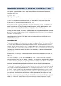 Development groups work to secure land rights for Africa’s poor One option, ‘property ladder,’ offers range of possibilities, from community tenures to individual ownership December 05, 2011 William Eagle | Washing