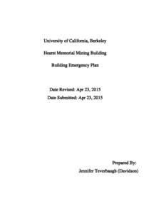 University of California, Berkeley Hearst Memorial Mining Building Building Emergency Plan Date Revised: Apr 23, 2015 Date Submitted: Apr 23, 2015